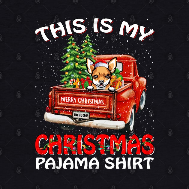 This Is My Christmas Pajama Shirt Chihuahua Truck Tree by intelus